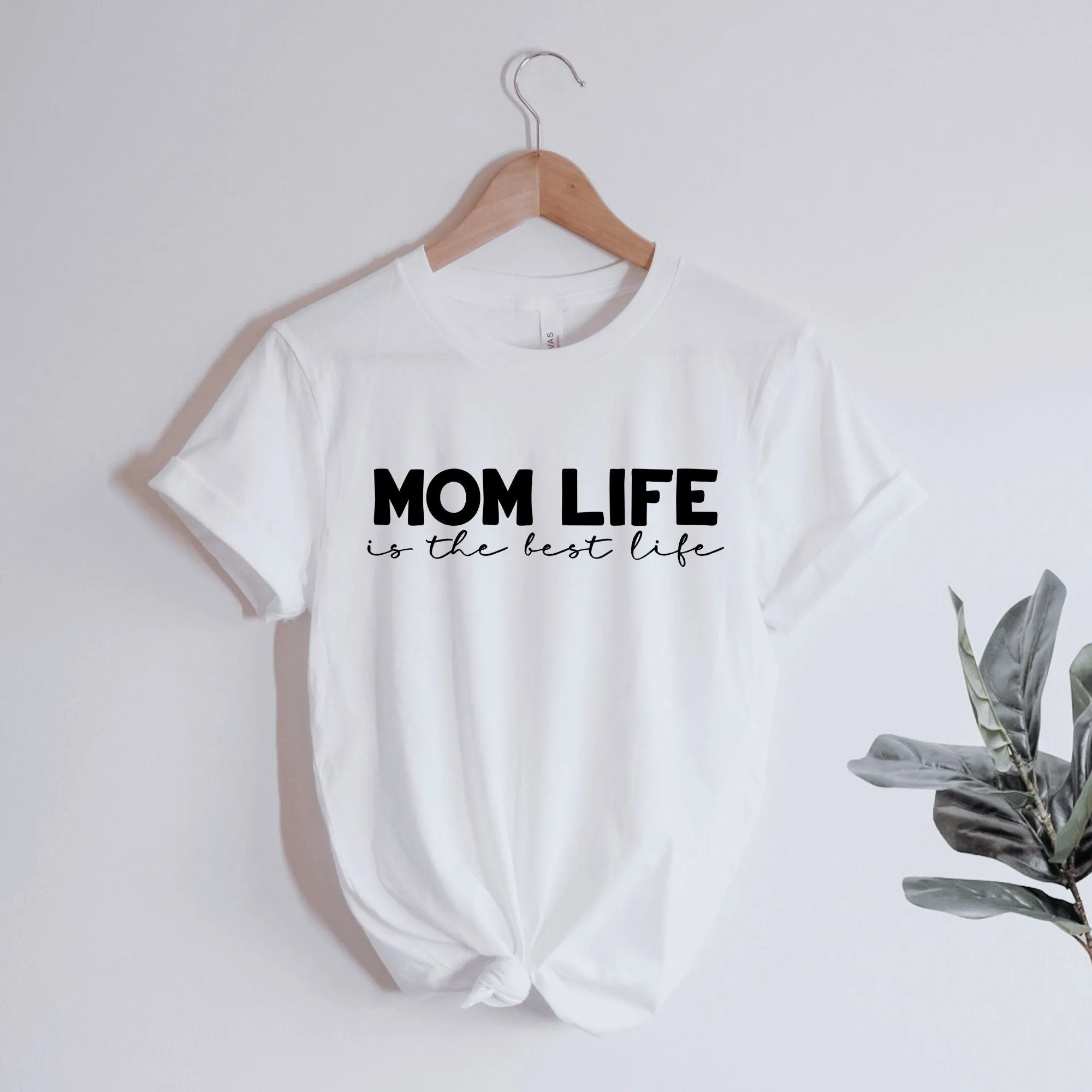 Mom Life is the Best Life